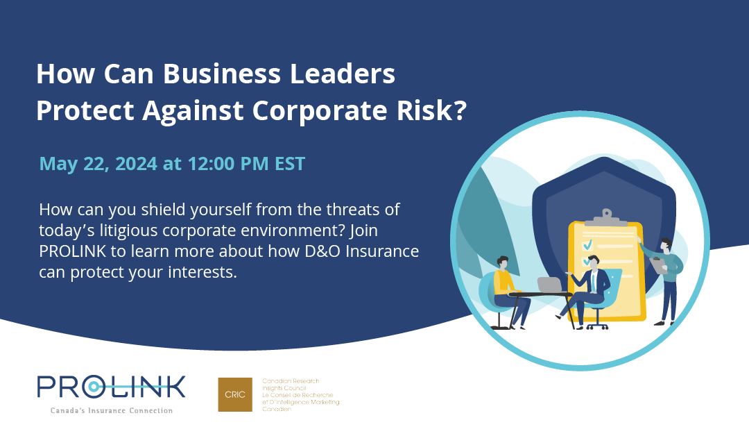 How can business leaders protect against corporate risk? May 22, 2024, 12pm Webinar